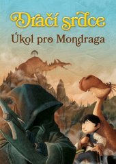 kniha Dračí srdce 7. - Úkol pro Mondraga, CPress 2016