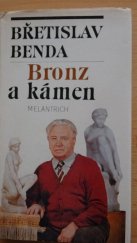 kniha Bronz a kámen hrst vzpomínek, Melantrich 1977