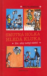 kniha Smutná holka hledá kluka zn. - aby nebyl debil, Knižní klub 2006