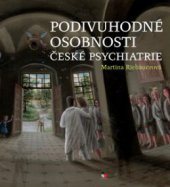 kniha Podivuhodné osobnosti české psychiatrie, Gasset 2011