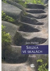 kniha Stezka ve skalách postila, Kalich 2006