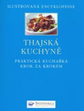 kniha Thajská kuchyně [praktická kuchařka krok za krokem], Svojtka & Co. 2006