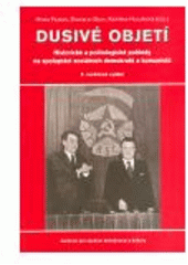 kniha Dusivé objetí historické a politologické pohledy na spolupráci sociálních demokratů a komunistů, Centrum pro studium demokracie a kultury 2008