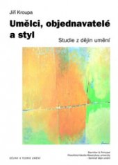 kniha Umělci, objednavatelé a styl studie z dějin umění, Barrister & Principal 2006