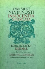 kniha Innocentia vindicata in qua gravissimis argumentis ex S. Thoma petitis ostenditur, angelicum doctorem pro immaculato conceptu Deiparae Sensisse & Scripsisse. Pars symbolica Obhájení nevinnosti, které nejpádnějšími argumenty vzatými ze sv.Tomáše ukazuje, že andělský doktor myslel a psal pro neposkvrněné početí bohorodičky, Trigon 1993