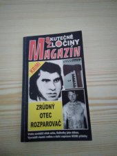 kniha Skutečné zločiny. Magazín  Zrůdný otec rozparovač , Agentura Vilda 2021