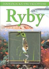 kniha Zoologická encyklopedie Ryby, Knižní klub 2002