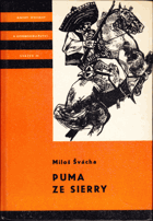 kniha Puma ze Sierry Vyprávění o dobrodružstvích Pancha Villy, SNDK 1967