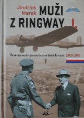 kniha Muži z Ringway Českoslovenští parašutisté ve Velké Británii 1941-1945, Svět křídel 2014