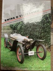 kniha Kniha o veteránech 1. o automobilech vyrobených do roku 1950, které se dochovaly na území České republiky, 15-F005 2006