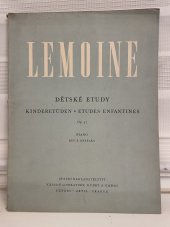 kniha Lemoine Dětské etudy Piano , Státní nakladatelství krásné literatury, hudby a umění Export.Artia.Prague 1959