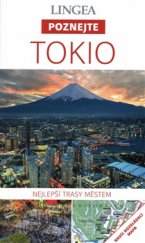 kniha Poznejte Tokio - Nejlepší trasy městem, Lingea 2016