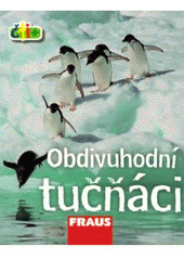 kniha Obdivuhodní tučňáci, Fraus 2008