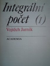 kniha Integrální počet 1. celost. vysokošk. učebnice pro studenty matematicko-fyz. a přírodověd. fakult, Academia 1984