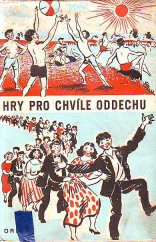 kniha Hry pro chvíle oddechu 355 společenských, pohybových a tanečních her, Orbis 1956