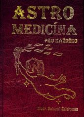 kniha Astromedicína pro každého, Agrofin Praha 2004