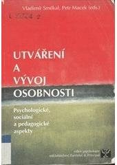 kniha Utváření a vývoj osobnosti psychologické, sociální a pedagogické aspekty, Barrister & Principal 2002