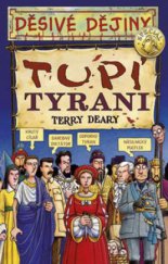 kniha Děsivé dějiny Tupí tyrani, Egmont 2008