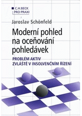 kniha Moderní pohled na oceňování pohledávek problém aktiv zvláště v insolvenčním řízení, C. H. Beck 2011