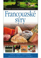 kniha Francouzské sýry, Slovart 2007