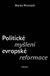kniha Politické myšlení evropské reformace, Vyšehrad 2011