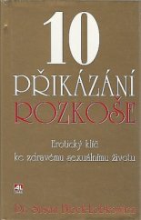 kniha 10 přikázání rozkoše erotický klíč ke zdravému sexuálnímu životu, Alpress 1996