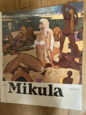 kniha Jiří Mikula [malá monografie s ukázkami z malířského díla], Odeon 1987
