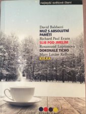 kniha Nejlepší světové čtení Muž s absolutní pamětí; Slib pod jmelím; Dokonalé ticho; Kulka, Reader’s Digest 2016