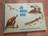 kniha Já něco vím Pozorování vodních živočichů, Nakladatelství Kinderbuchverlag 1989
