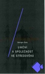 kniha Umění a společnost ve středověku, Paseka 2002