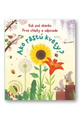 kniha Ako rastú kvety? Kuk pod okienko, Svojtka 2018