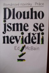 kniha Dlouho jsme se neviděli, Práce 1983