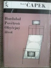 kniha Hordubal Povětroň ; Obyčejný život, Československý spisovatel 1975