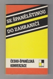 kniha Se španělštinou do zahraničí česko-španělská konverzace, Kvarta 1992