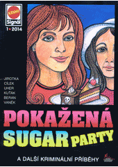 kniha Pokažená sugar party, Pražská vydavatelská společnost 2014