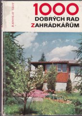 kniha 1000 dobrých rad zahrádkářům, SZN 1974