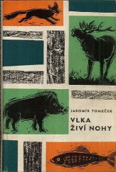 kniha Vlka živí nohy, Státní nakladatelství krásné literatury a umění 1965