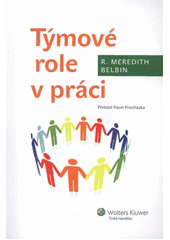 kniha Týmové role v práci, Wolters Kluwer 2012