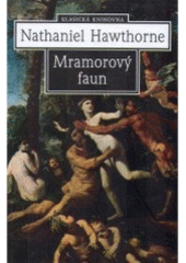 kniha Mramorový faun romance z Monte Beni, Mladá fronta 1999