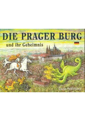 kniha Die Prager Burg und ihr Geheimnis, Petr Prchal 2003