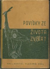 kniha Povídky ze života zvířat. Svazek I, Vladimír Orel 1942