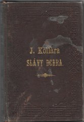 kniha Slávy dcera lyricko-epická báseň v pěti zpěvích, I.L. Kober 1868