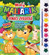 kniha Malý maliarik - Domáce zvieratá, Foni book 2022