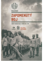 kniha Zapomenutý boj Srbští dobrovolníci v Rusku 1914-1918, Epocha 2020