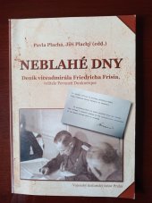 kniha Neblahé dny deník viceadmirála Friedricha Frisia, velitele Pevnosti Dunkuerque, Vojenský historický ústav 2014