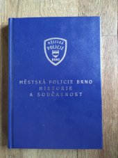kniha Městská policie Brno historie a současnost , Themis 