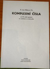 kniha Komplexní čísla pro třetí ročník gymnázií se zaměřením na matematiku, SPN 1986
