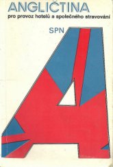 kniha Angličtina pro provoz hotelů a společného stravování Učební text pro 3. a 4. roč. stř. školy, SPN 1988
