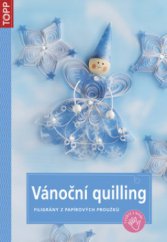 kniha Vánoční quilling filigrány z papírových proužků, Anagram 2010