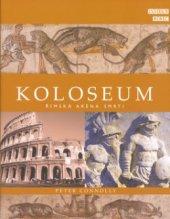 kniha Koloseum římská aréna smrti, Knižní klub 2004